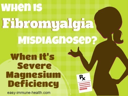 Fibromyalgia and Magnesium. Could you have the wrong diagnosis?