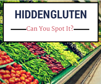 Hidden Gluten is Everywhere